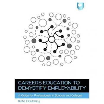 Careers Education to Demystify Employability: A Guide for Professionals in Schools and Colleges