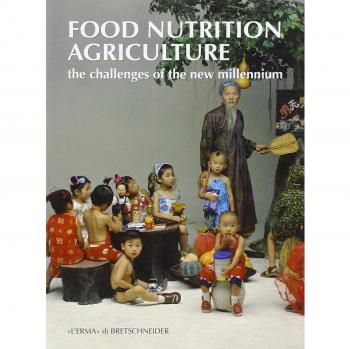 Food nutrition agricolture. The challenges of the new millenium. Ediz. italiana