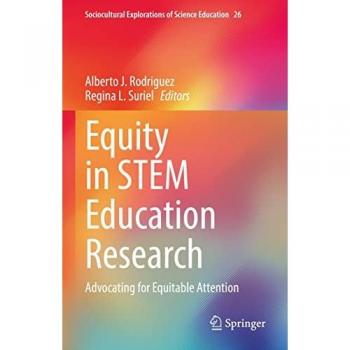 Equity in STEM Education Research: Advocating for Equitable Attention (Sociocultural Explorations of Science Education, Band 26)