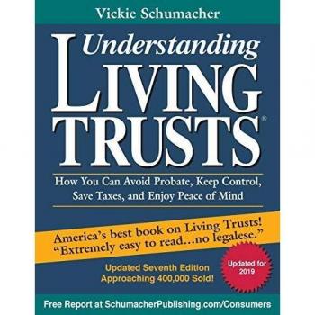 Understanding Living Trusts®: How You Can Avoid Probate, Keep Control, Save Taxes, and Enjoy Peace of Mind