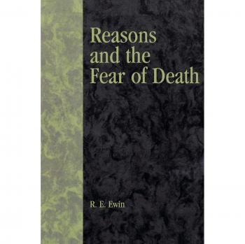 Reasons and the Fear of Death