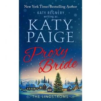 Katy Paige Proxy Bride (The Lindstroms, Band 1)