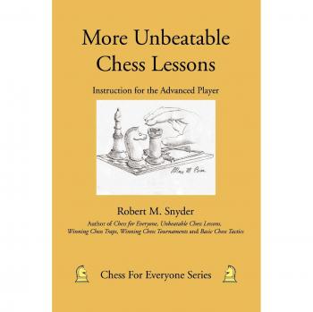More Unbeatable Chess Lessons