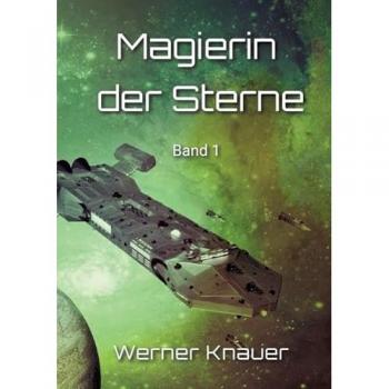 Werner Knauer Magierin Der Sterne: Band 1