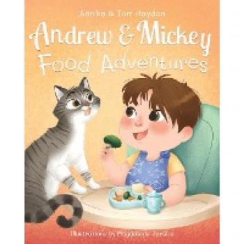 Food Adventures with Andrew and Mickey. Children's Book