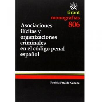 Asociaciones ilicitas y organizaciones criminales en el codigo penal español