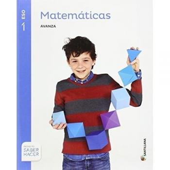 MATEMATICAS SERIE AVANZA 1 ESO SABER HACER (Tapa blanda).