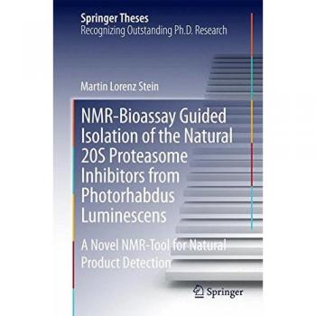 NMR-Bioassay Guided Isolation of the Natural 20S Proteasome Inhibitors from Photorhabdus Luminescens: A Novel NMR-Tool for Natural Product Detection