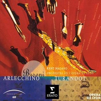 Ferruccio Busoni : Arlecchino & Turandot (Deux enregistrements d’opéras)