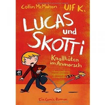 Lucas & Skotti – Knalltüten im Anmarsch