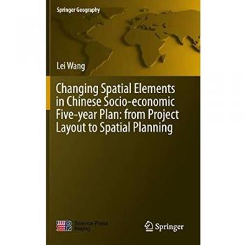 Changing Spatial Elements in Chinese Socio-economic Five-year Plan: from Project Layout to Spatial Planning