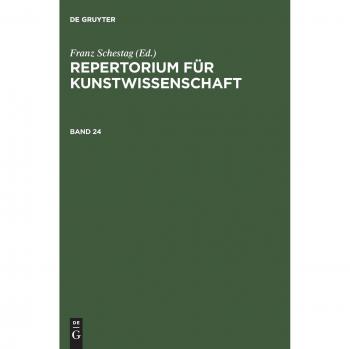 Repertorium für Kunstwissenschaft. Band 24
