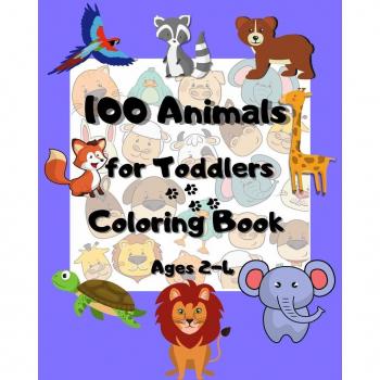 100 animals for toddlers coloring book ages 2-4