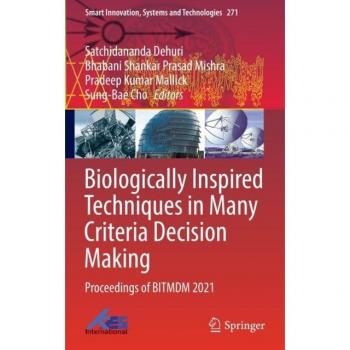 Biologically Inspired Techniques in Many Criteria Decision Making