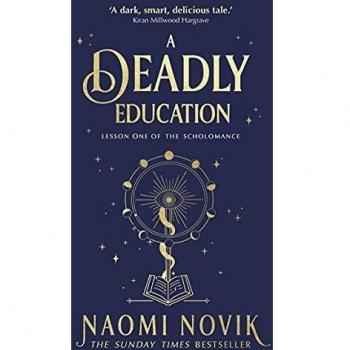 A Deadly Education: the Sunday Times bestseller