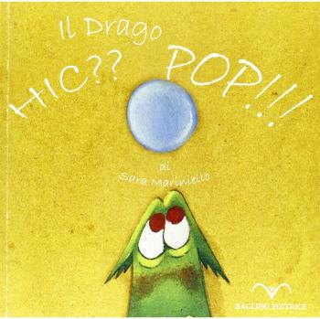 Il drago Hic?? Pop!!