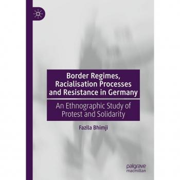 Border Regimes Racialisation Processes and Resistance in Germany