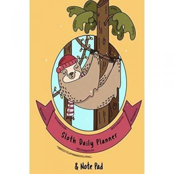 Sloth Daily Planner & Note Pad: 2020 to 2022 Weekly Calandar For Best Friend, BFF, Sister, Brother, Daughter, Son