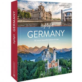 Bruckmann Travel Guide/Reiseführer – Highlights Germany: The 50 most beautiful places to see. Travel favorites: Neuschwanstein, Heidelberg, Rothenburg, Brandenburg Gate