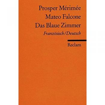 Mateo Falcone / Das Blaue Zimmer.