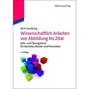 Wissenschaftlich Arbeiten von Abbildung bis Zitat: Lehr