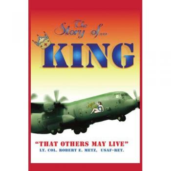 The Story of ... KING: THAT OTHERS MAY LIVE