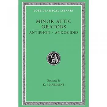 Minor Attic Orators, Volume I: Antiphon. Andocides