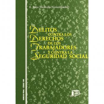 Delitos contra los derechos de los trabajadores y contra la Seguridad Social