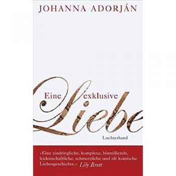 Johanna Adorján Eine Exklusive Liebe