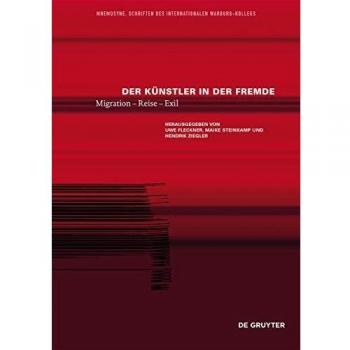 Der Knstler in der Fremde: Migration  Reise  Exil