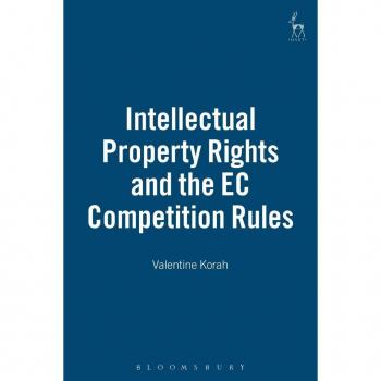 Intellectual Property Rights and the EC Competition Rules