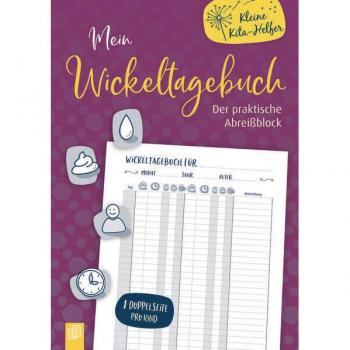 Kleine Kita-Helfer: Mein Wickeltagebuch – der praktische Abreißblock: Ein Kind pro Doppelseite!