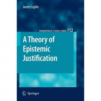 Leplin, J.: A Theory of Epistemic Justification