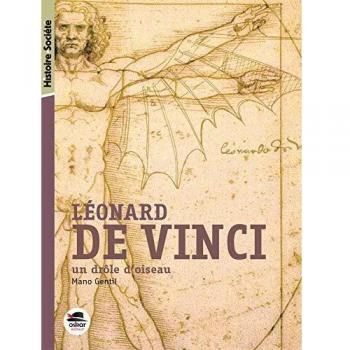 Léonard de Vinci : Un drôle d'oiseau