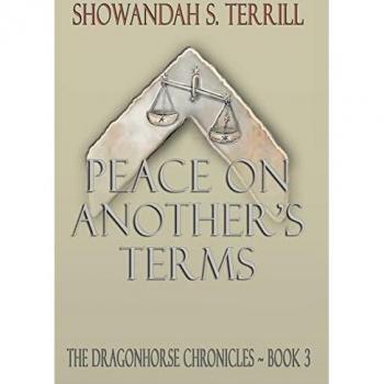 Peace on Another's Terms: The Dragonhorse Chronicles