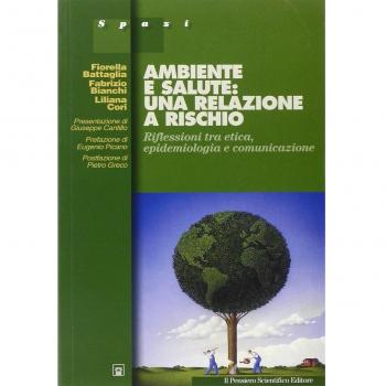 Ambiente e salute: una relazione a rischio. Riflessioni tra etica, epidemiologia e comunicazione