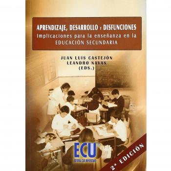 Aprendizaje, desarrollo y disfunciones. Implicaciones para la enseñanza en la EDUCACIÓN SECUNDARIA