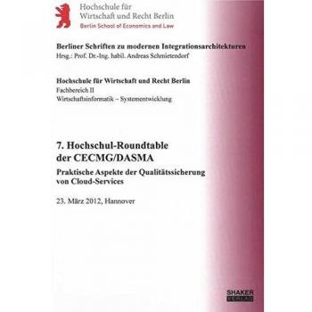 7. Hochschul-Roundtable der CECMG/DASMA: Praktische Aspekte der Qualitätssicherung von Cloud-Services, 23. März 2012, Hannover