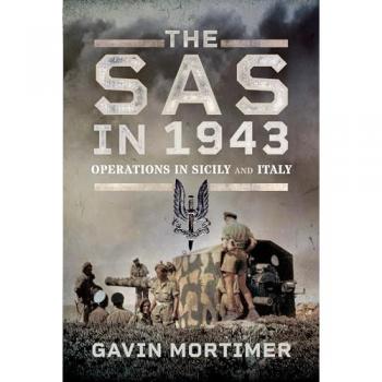 The SAS in 1943 : Operations in Sicily and Italy