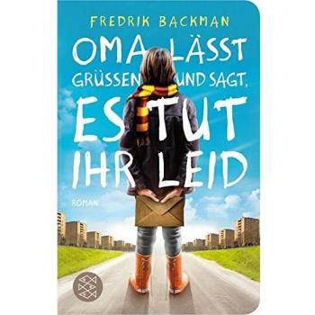 Fredrik Backman Oma Lässt Grüßen Und Sagt, Es Tut Ihr Leid: Roman