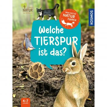 Veronika Lang Mein Erster Naturführer, Welche Tierspur Ist Das?: Unsere Natur Entdecken Mit Kosmos Kindernaturführern