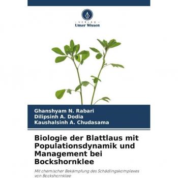 Rabari, Ghanshyam N.: Biologie der Blattlaus mit Populationsdynamik und Management bei Bockshornklee