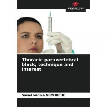 Nemouche, Souad Karima: Thoracic paravertebral block, technique and interest