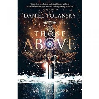 Daniel Polansky The Empty Throne 01 Those Above