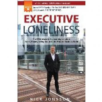 Executive Loneliness: Overcoming Isolation in Business