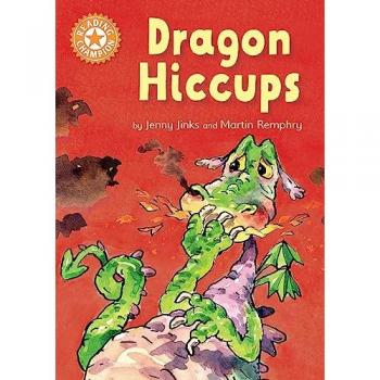 Reading Champion: Dragon's Hiccups : Independent Reading Orange 6