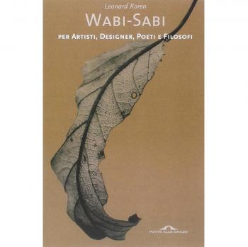 Wabi-sabi per artisti, designer, poeti e filosofi