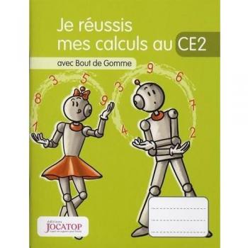 Je réussis mes calculs au CE2 avec Bout de Gomme