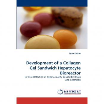 Development of a Collagen Gel Sandwich Hepatocyte Bioreactor