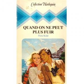Quand on ne peut plus fuir collection Collection harlequin n° 334